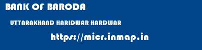 BANK OF BARODA  UTTARAKHAND HARIDWAR HARDWAR   micr code